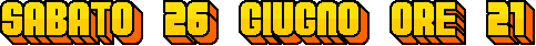 [Immagine: sabato+26+giugno+ore+21.gif]